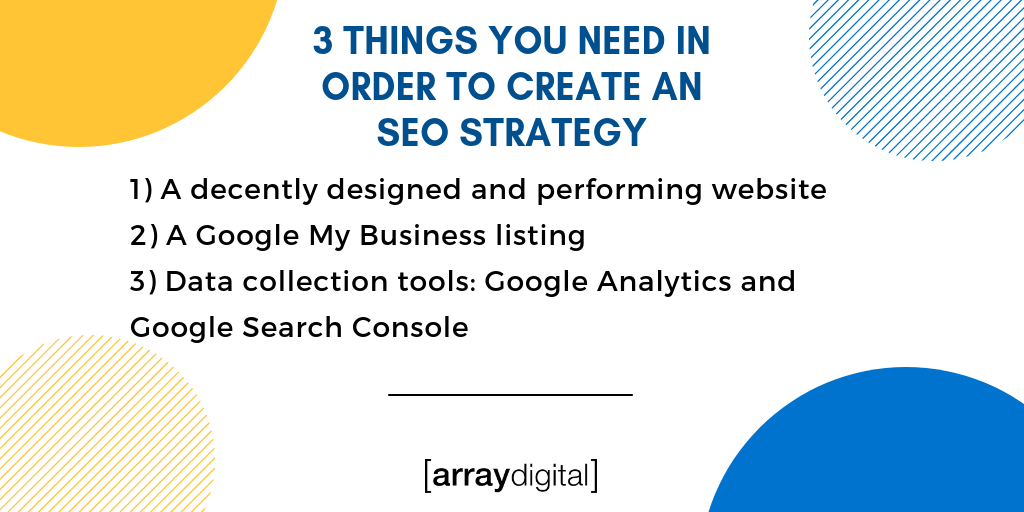 3 Things You Need In Order To Create An SEO Strategy
