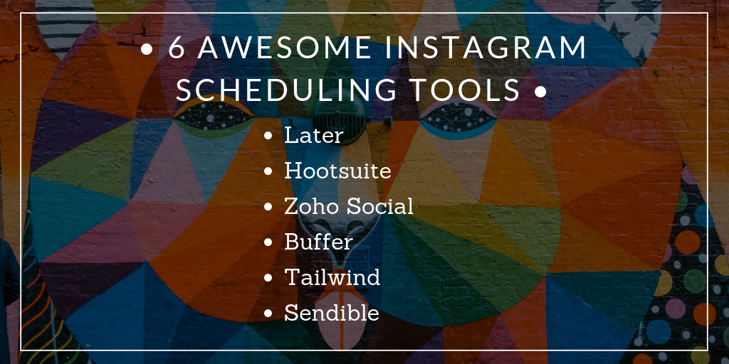 6 AWESOME INSTAGRAM SCHEDULING TOOLS
